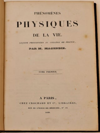Phénomènes physiques de la vie. Leçons professées au collège de France