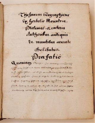Thesaurus geographicus ex hortelio Mercatore, Ptolemeo [suivi de] Tractatus de periodine et. MANUSCRIT - MEDECINE - GEOGRAPHIE.