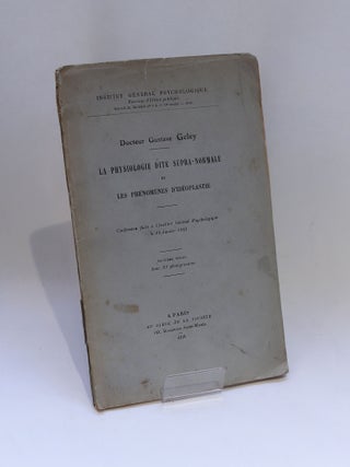 La physiologie dite supra-normale et les phénomènes d'idéoplastie. Conférence faite à l'Institut Général Psychologique le 28 Janvier 1918