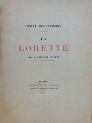 La Lorette. Avec un dessin de Gavarni gravé par Jules de Goncourt.
