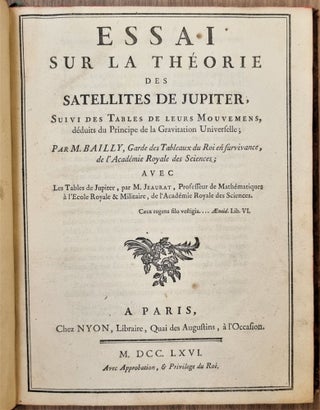 Item #4014 Essai sur la théorie des satellites de Jupiter, suivi des tables de leurs mouvemens,...