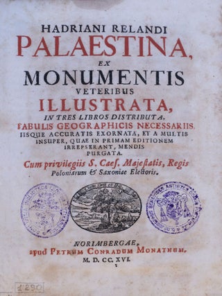 Palaestina, ex Monumentis veteribus illustrata, in tres libros distributa, tabulis geographicis necessariis…