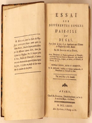 Essai sur différentes espèces d’air-fixe ou de gas, pour servir de suite et de supplément aux Elémens de physique du même auteur