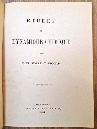 Item #4446 Etudes de dynamique chimique. VAN ’T HOFF, Jacobus Henricus