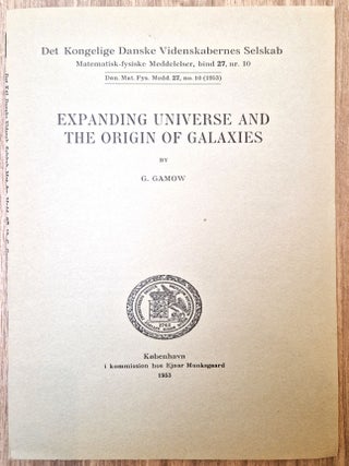 Item #4448 Expanding universe and the origin of galaxies. GAMOW, George