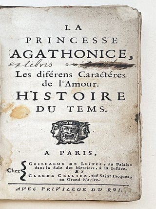 Item #4471 La Princesse Agathonice ou les diférens Caractéres de l’amour. Histoire du tems....