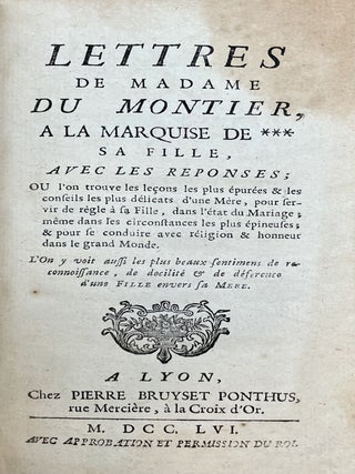 Lettres de Madame Du Montier a la Marquise de *** sa fille, avec les reponses.