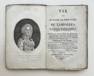 Item #4506 Vie de Madame la Princesse de Lamballe, avec plusieurs anecdotes relatives à la...