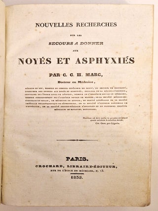 Nouvelles recherches sur les secours à donner aux noyés et asphyxiés