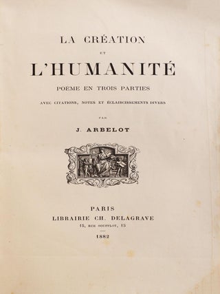 Item #4693 La Création et l'humanité, poème en trois parties avec citations, notes et...