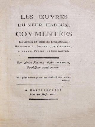 Item #4697 Les Oeuvres du Sieur Hadoux, commentées, expliquées et rendues intelligibles....