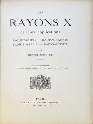 Les Rayons X et leurs applications. Radioscopie – radiographie – radiothérapie – radioactivité