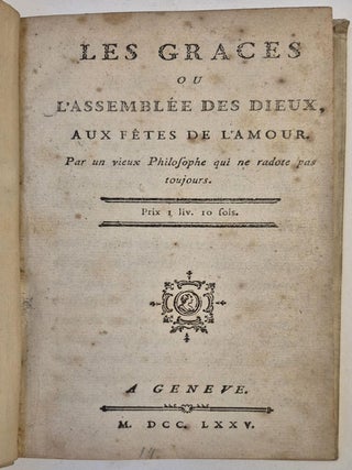 Item #5016 Les Grâces ou l'assemblée des dieux, aux fêtes de l'amour. Par un vieux philosophe...