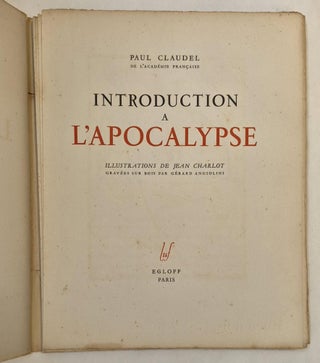 Item #5021 Introduction à l'Apocalypse. Illustrations sur Jean Charlot. Paul CLAUDEL
