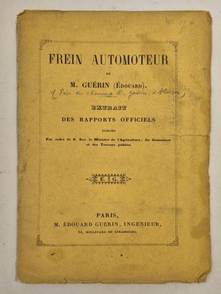 Frein automoteur. Extrait des rapports officiels publiés par ordre de S. Esxc. le Ministre de l'agriculture, du commerce et des travaux publics.