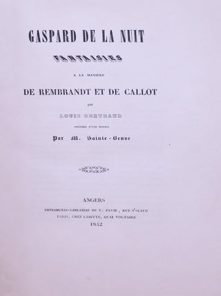 Gaspard de la Nuit. Fantaisies à la manière de Rembrandt et de Callot, précédées d'une notice par M. Sainte-Beuve.