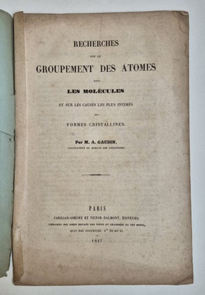Recherches sur le groupement des atomes dans les molécules et sur les causes les plus intimes des formes cristallines