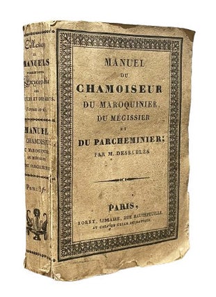 Item #5333 Manuel du chamoiseur, du maroquinier, du mégissier et du parcheminier. CUIR, A. Menut...