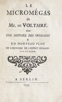 Item #5371 Le Micromégas de Mr. de Voltaire. Avec une Histoire des croisades et un nouveau plan...