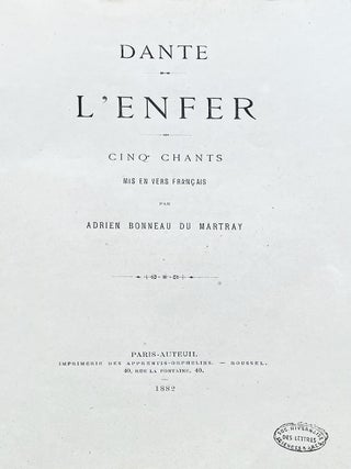 Item #5375 L'Enfer. Cinq Chants mis en vers français par Adrien Bonneau du Martray. DANTE...