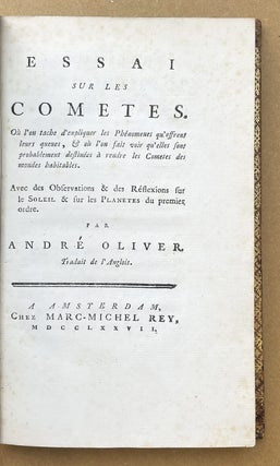 Essai sur les comètes. Où l'on tâche d'expliquer les phénomènes qu'offrent leurs queues, et où l'on fait voir qu'elles sont probablement destinées à rendre les comètes des mondes habitables..