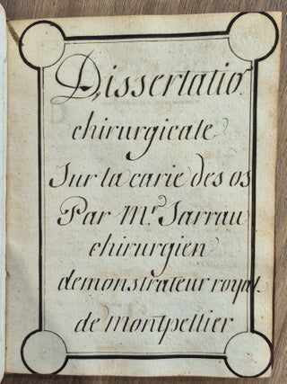 FIZES (Antoine), Mati&egrave;re m&eacute;dicale externe [et] Abr&eacute;g&eacute; de pharmacie [suivis de] SARRAU (Joseph), Dissertation chirurgicale sur la carie des os,