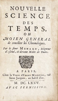 Item #5421 Nouvelle science des temps, ou moien general de concilier les chronologues. Pierre...