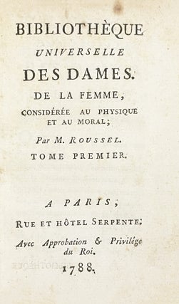 Bibliothèque universelle des dames. De la femme, considérée au physique et au moral.