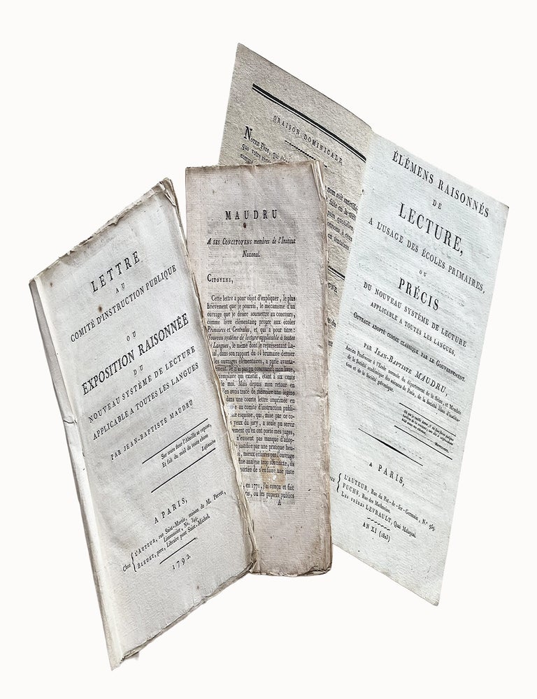 Item #5496 Rare r&eacute;union de trois ouvrages, en &eacute;dition originale, du p&eacute;dagogue et grammairien des Lumi&egrave;res Maudru, inventeur et th&eacute;oricien d'une nouvelle m&eacute;thode de lecture innovante. R&Eacute;VOLUTION, Jean-Baptiste MAUDRU, P&Eacute;DAGOGIE.