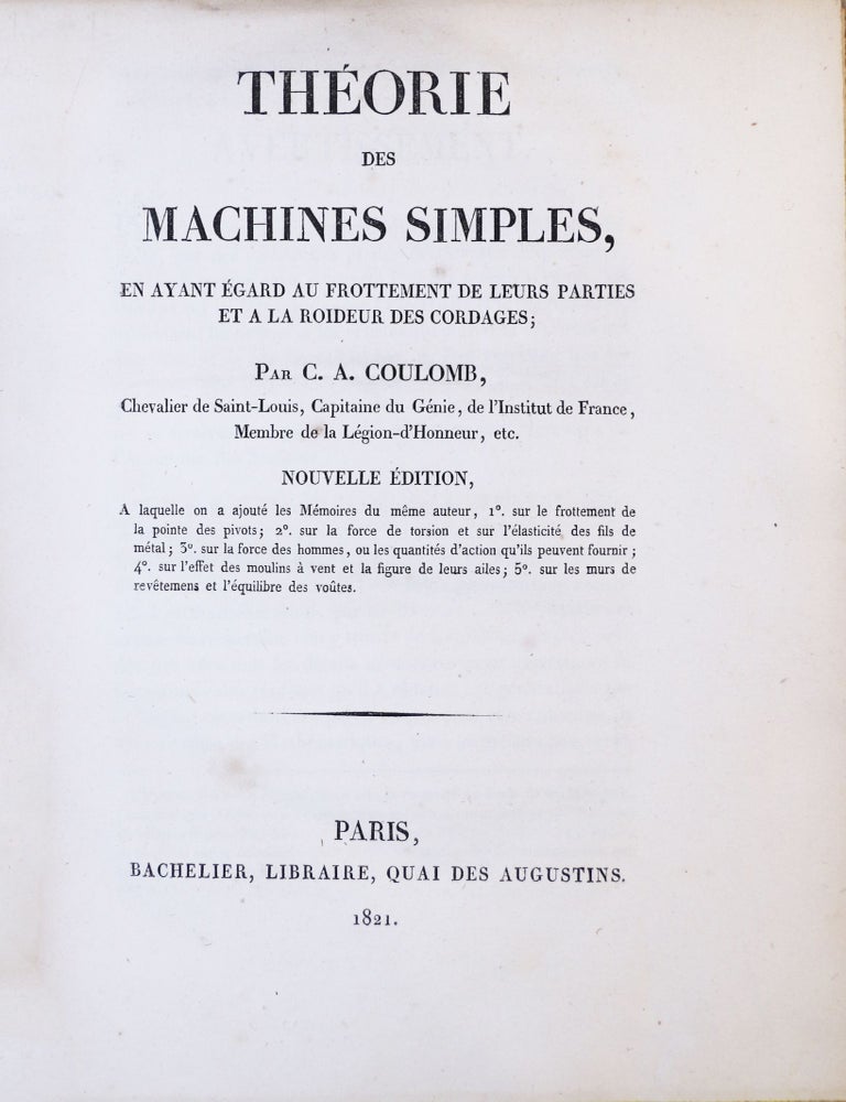 Item #YEG-12 Th&eacute;orie des machines simples, en ayant &eacute;gard au frottement de leurs parties et &agrave; la roideur de cordages&hellip; Nouvelle &eacute;dition, a laquelle on a ajout&eacute; les M&eacute;moires du m&ecirc;me auteur [...]. COULOMB, Augustin.
