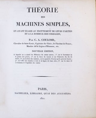 Théorie des machines simples, en ayant égard au frottement de leurs parties et. COULOMB, Augustin.