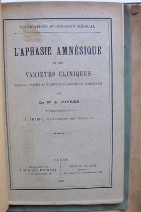 Le Centre de Broca et les paraphrasies - L’Examen des malades atteints de paraphrasie - L’aphasie amnésique et ses variétés cliniques - La Physiologie, la psychologie et l'étude des langues - Etudes sur les paraphrasies