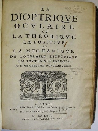 La dioptrique oculaire, ou la théorique, la positive, et la mechanique de l'oculaire dioptrique en toutes ses espèces