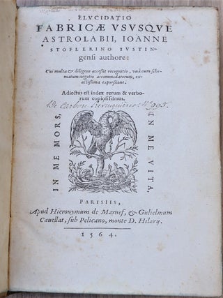 Item #YEG-469 Elucidatio fabricae ususque astrolabii. Cui multa & diligens acessit recognitio....