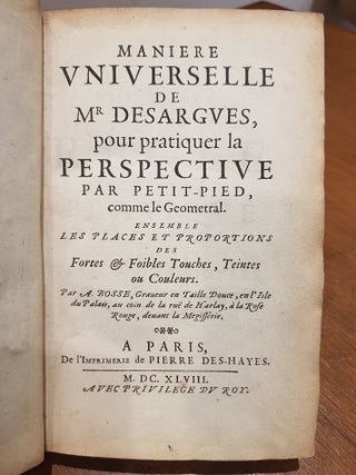 Maniere Universelle de Mr. Desargues, pour pratiquer la Perspective par Petit-Pied, comme le. BOSSE et DESARGUES, Abraham, Girard.