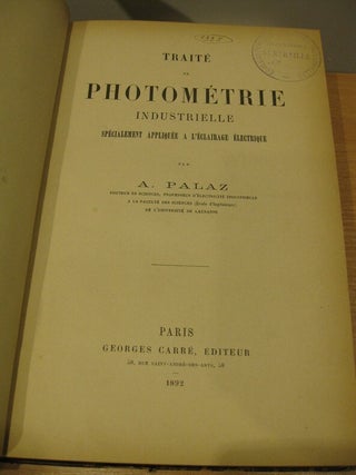 Traité de photométrie industrielle spécialement appliquée à l'éclairage électrique